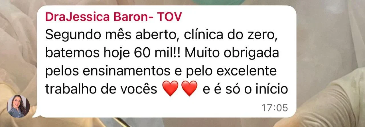 Mensagem da Dra. Jessica Baron: Segundo mês aberto, clínica do zero, batemos hoje 60 mil!! Muito obrigada pelos ensinamentos e pelo excelente trabalho de vocês, e é só o início